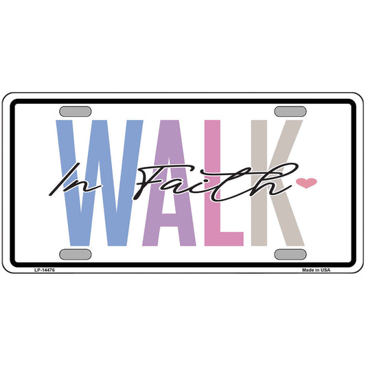 Walk In Faith Metal Sign