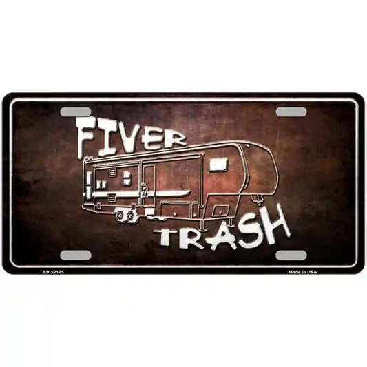 Fiver Trash Metal Sign