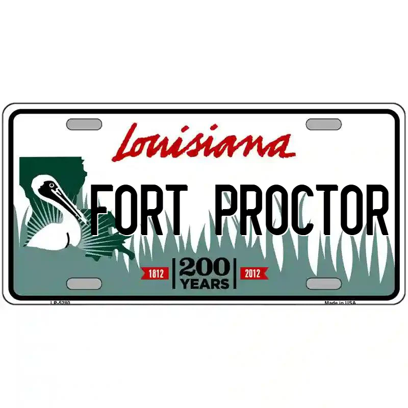 Fort Proctor Louisiana Metal Sign