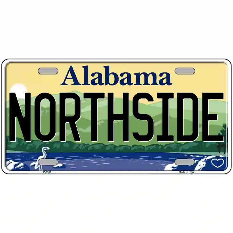 Northside Alabama Metal Sign