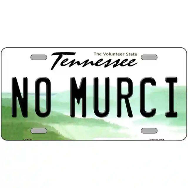 No Murci Tennessee Metal Sign