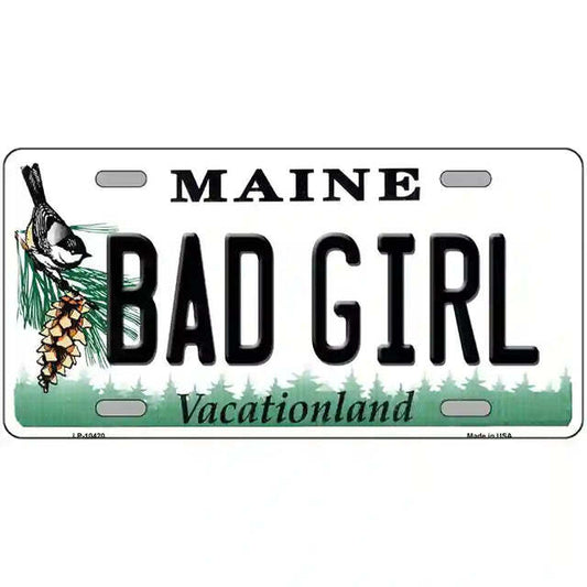 Bad Girl Maine Metal Sign