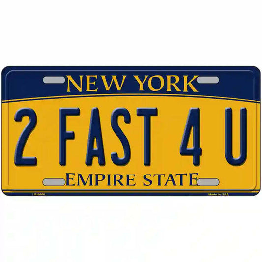 2 Fast 4 U New York Yellow Metal Sign