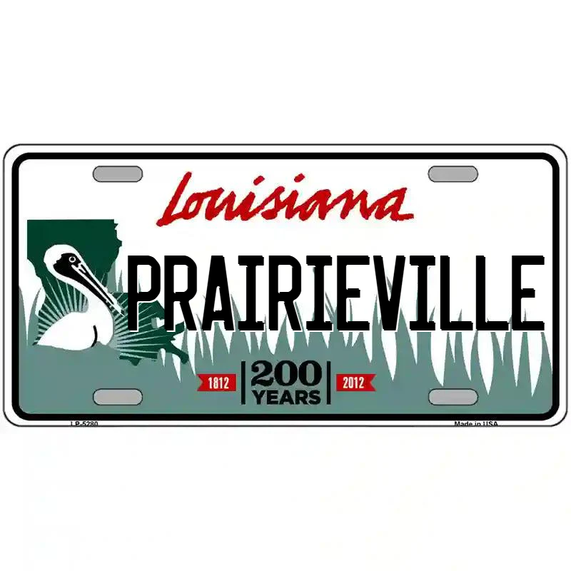 Prairieville Louisiana Metal Sign