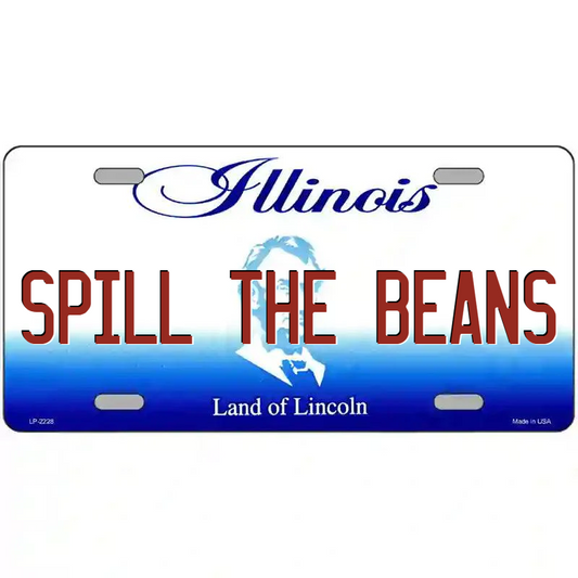 Spill the Beans Illinois Metal Sign