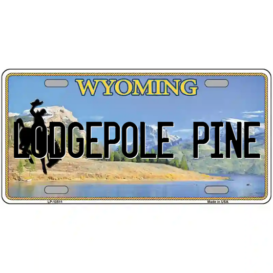 Lodgepole Pine Wyoming Metal Sign