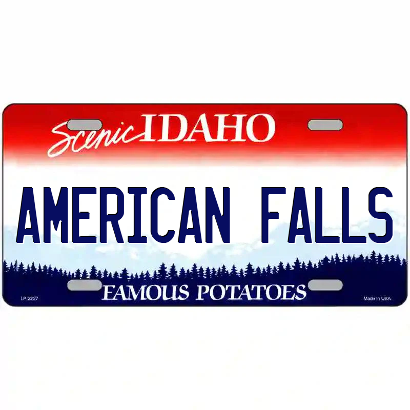American Falls Idaho Metal Sign