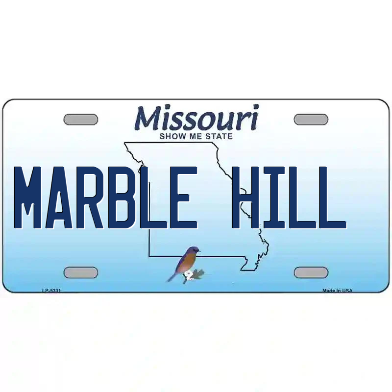 Marble Hill Missouri Metal Sign