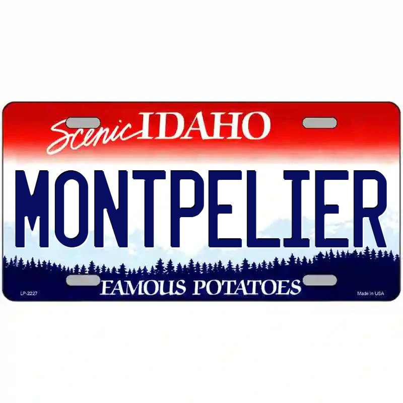 Montpelier Idaho Metal Sign