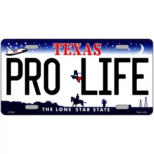 Pro-Life Texas Metal Sign