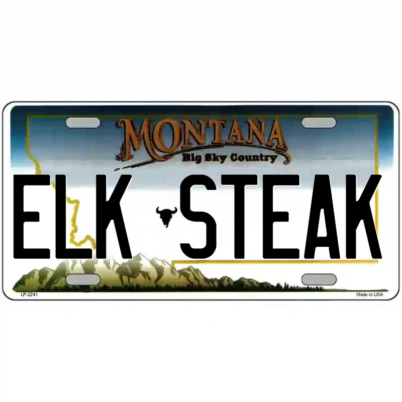 Elk Steak Montana Metal Sign
