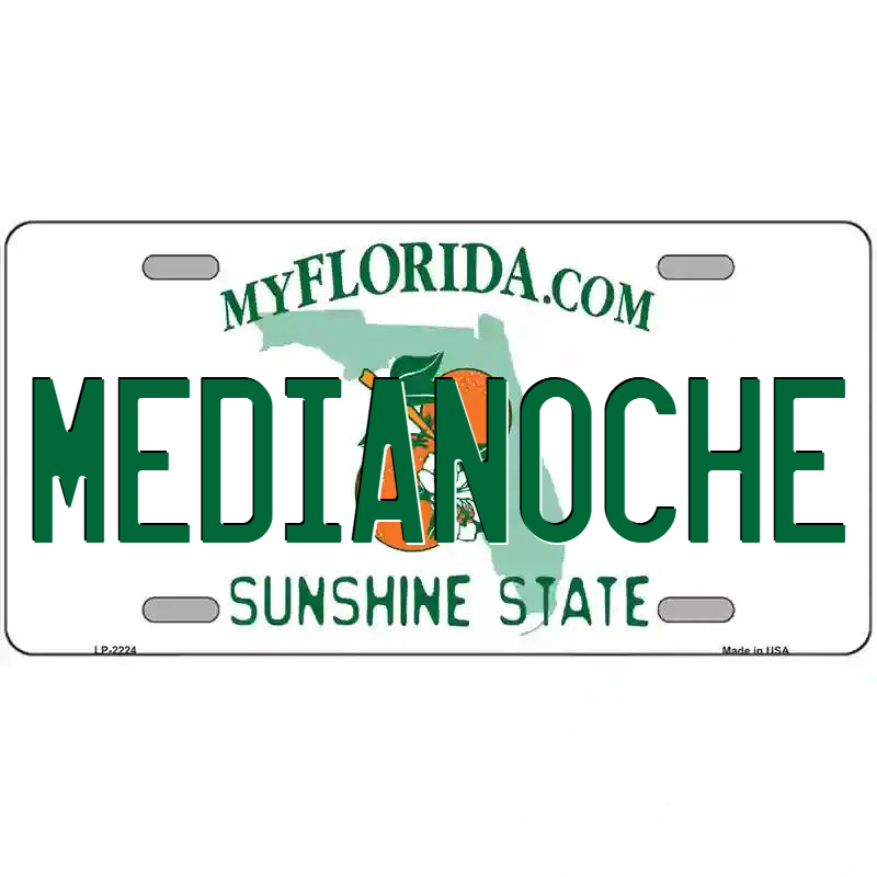 Medianoche Florida Metal Sign