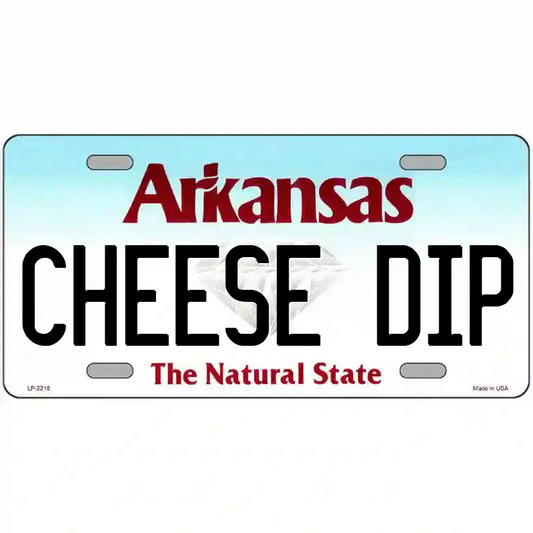 Cheese Dip Arkansas Metal Sign