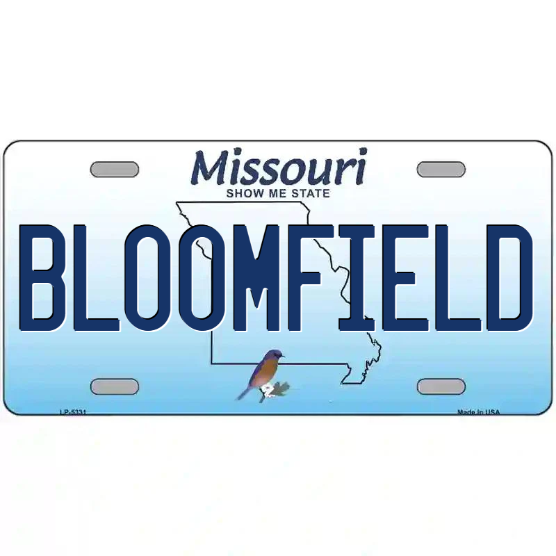 Bloomfield Missouri Metal Sign