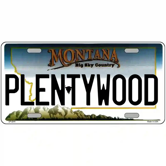 Plentywood Montana Metal Sign