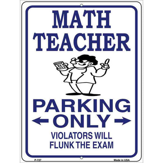 Math Teacher Parking Only Parking Sign 9 X 12