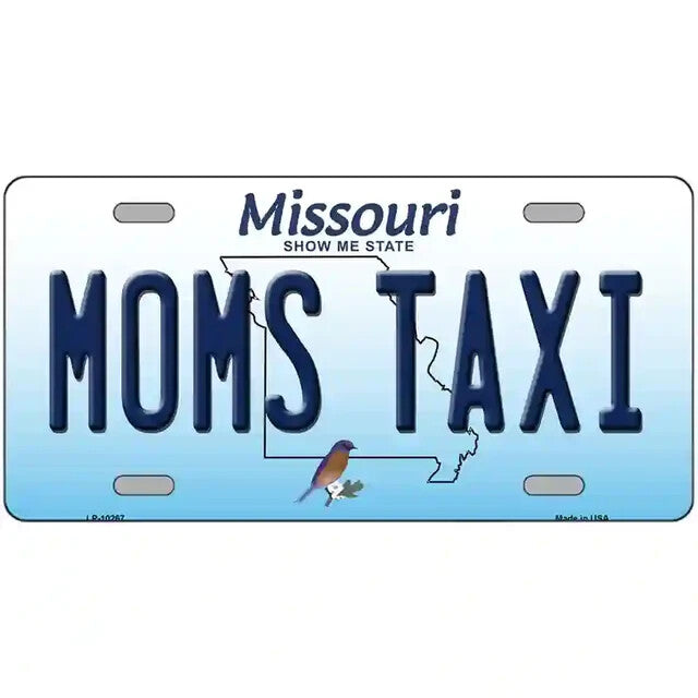 Mom's Taxi Missouri Metal Sign