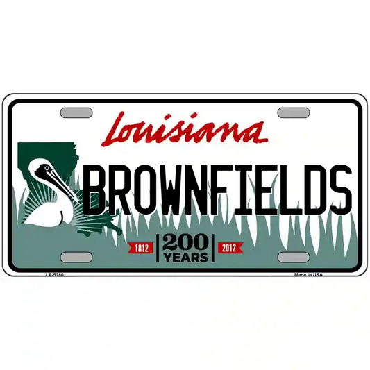 Brownfields Louisiana Metal Sign