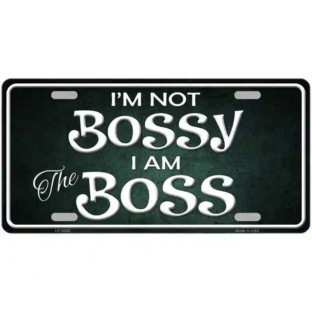 I'm Not Bossy I Am the Boss Metal Sign