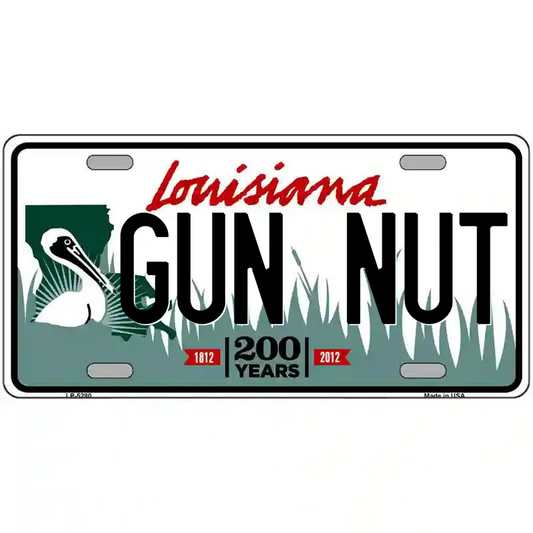 Gun Nut Louisiana Metal Sign