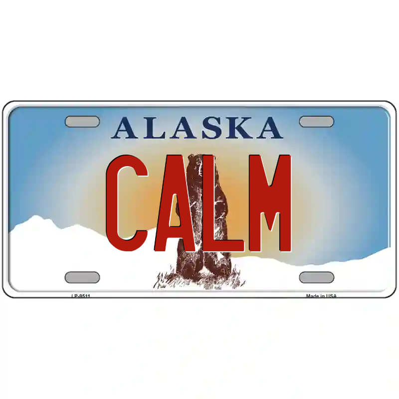 Calm Alaska Metal Sign