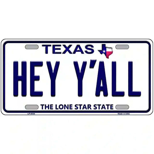 Hey Y'All Texas Metal Sign
