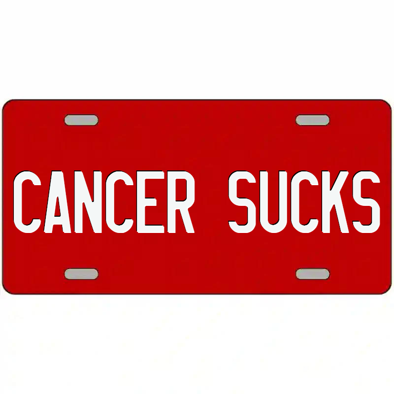 Cancer Sucks White on Red Metal Sign