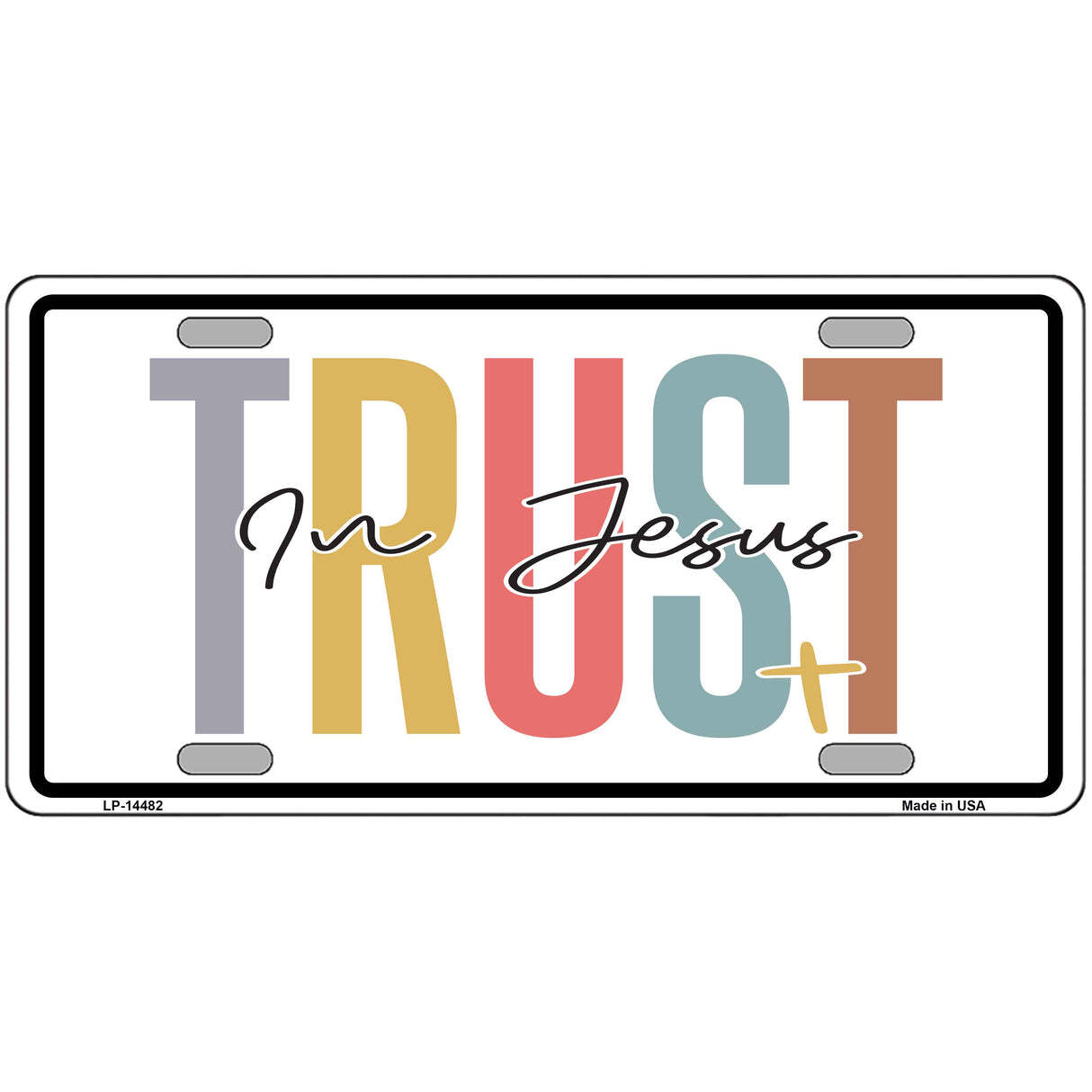 Trust In Jesus Metal Sign