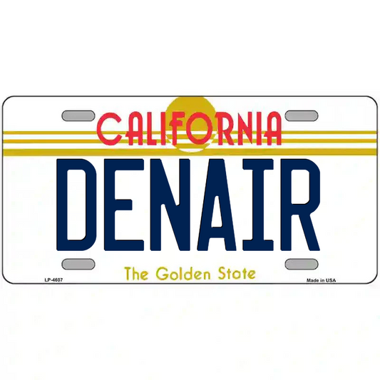 Denair California Metal Sign