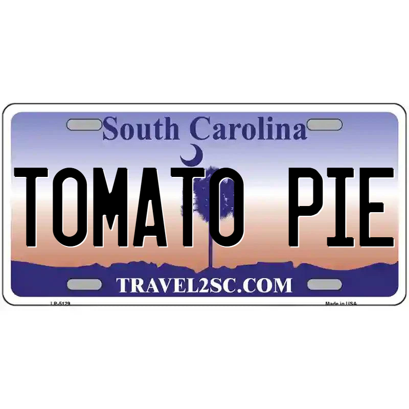 Tomato Pie South Carolina Metal Sign