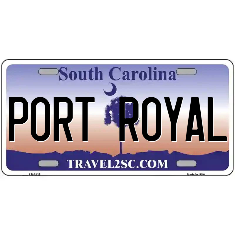 Port Royal South Carolina Metal Sign