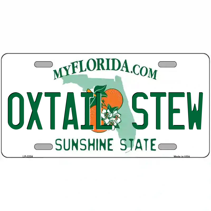 Oxtail Stew Florida Metal Sign