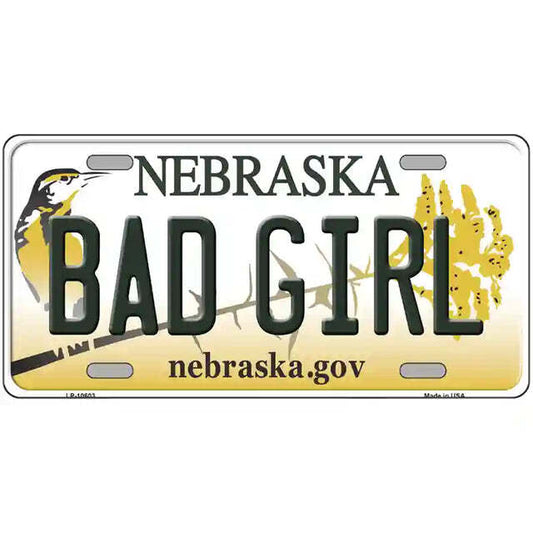 Bad Girl Nebraska Metal Sign