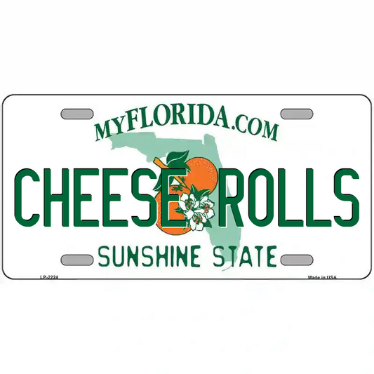 Cheese Rolls Florida Metal Sign