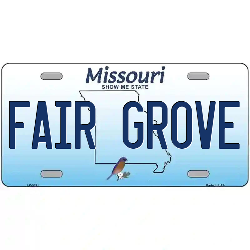 Fair Grove Missouri Metal Sign