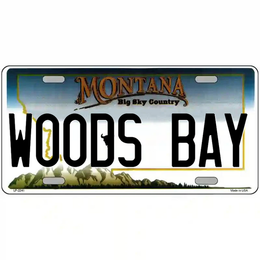 Woods Bay Montana Metal Sign