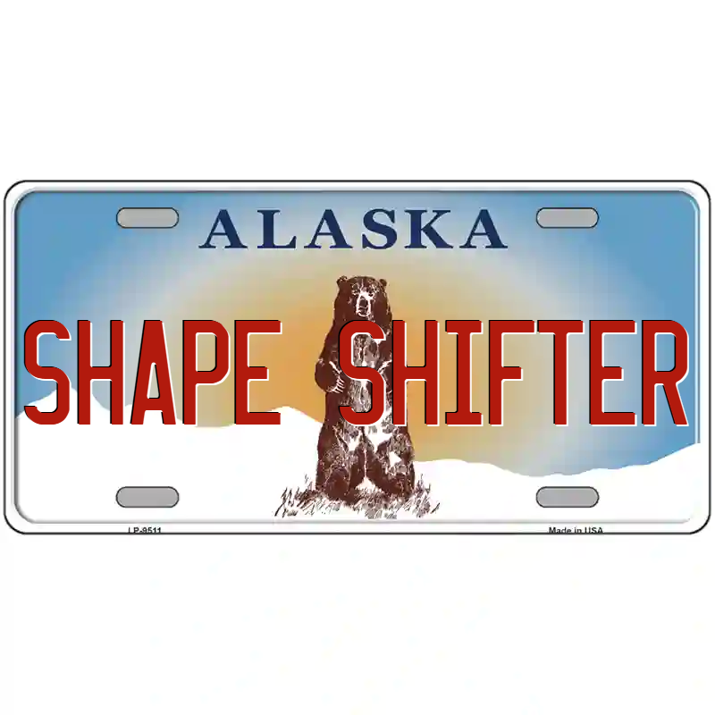 Shape-Shifter Alaska Metal Sign