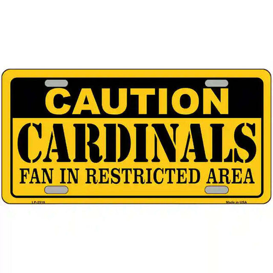 Caution Cardinals Fan in Restricted Area Metal Sign