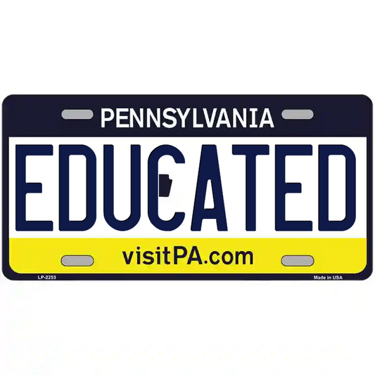 Educated Pennsylvania Metal Sign