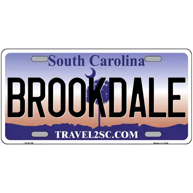 Brookdale South Carolina Metal Sign