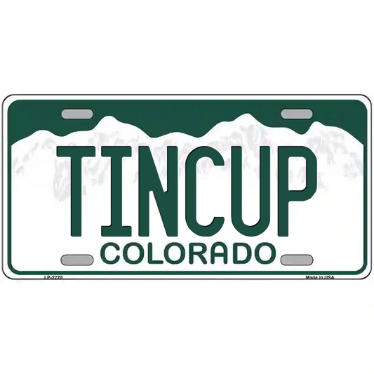 Tincup Colorado Metal Sign