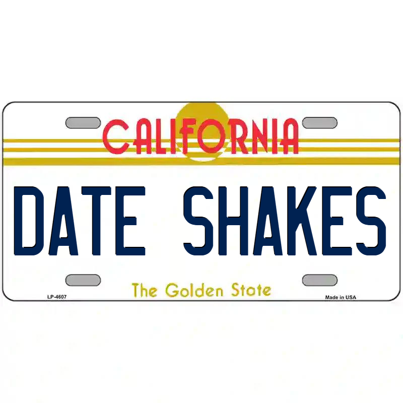 Date Shakes California Metal Sign