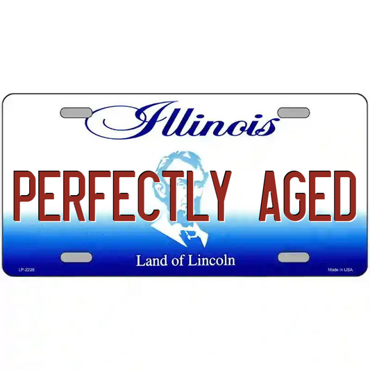 Perfectly Aged Illinois Metal Sign