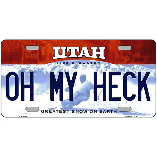 Oh My Heck Utah Metal Sign