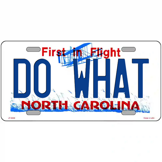 Do What North Carolina Metal Sign