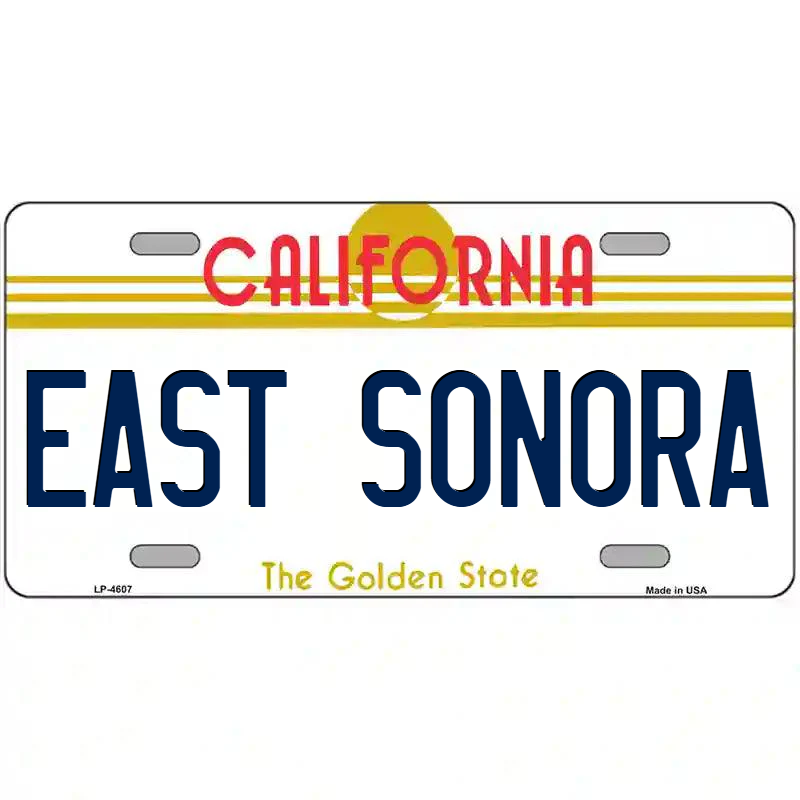 East Sonora California Metal Sign