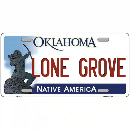 Lone Grove Oklahoma Metal Sign