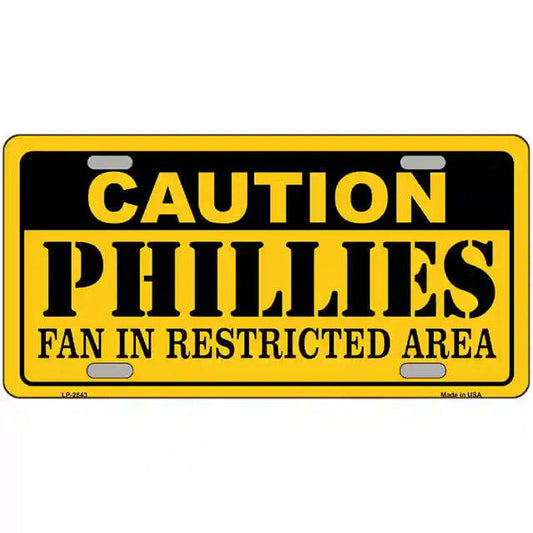 Caution Phillies Fan in Restricted Area Metal Sign