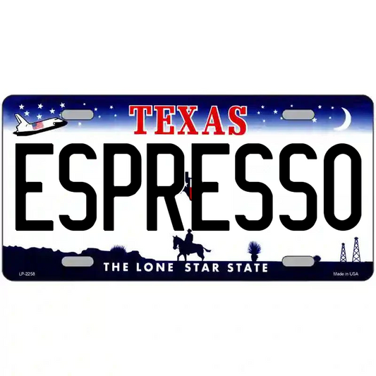 Espresso Texas Metal Sign