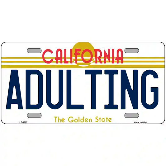 Adulting California Metal Sign